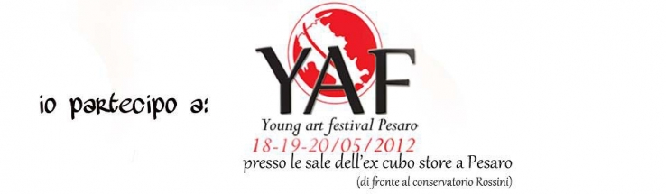 Young Art Festival 18.19.20 Maggio 2012